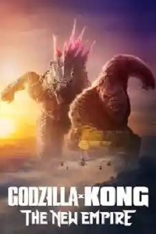 Godzilla x Kong: The New Empire 2024
